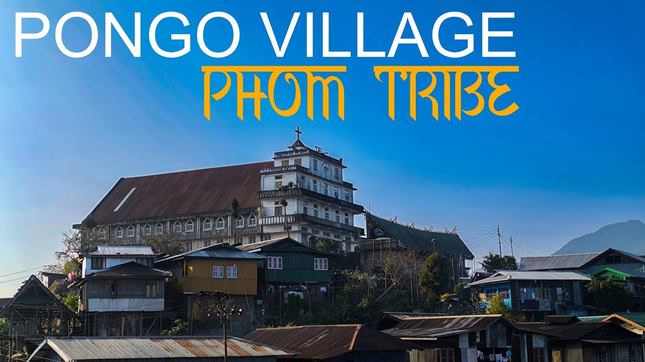 Exploring Pongo Village, Phom Tribe Head Hunters, Nagaland Village Life