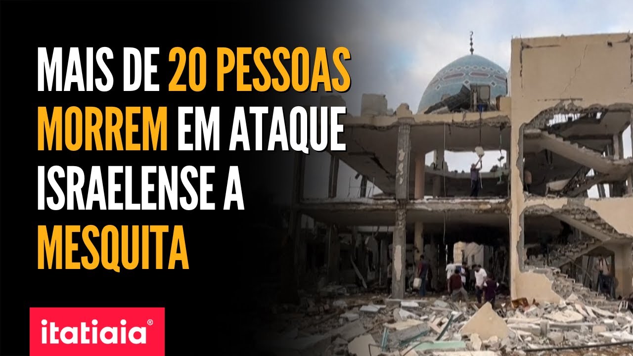 ATAQUE DE ISRAEL A MESQUITA USADA PARA ABRIGAR DESLOCADOS DA GUERRA DEIXAM MAIS DE 20 MORTOS