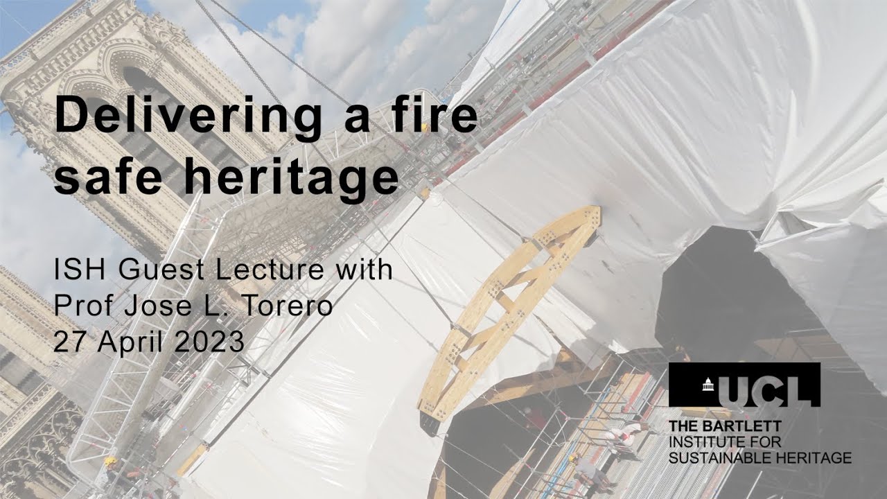 Delivering a fire safe heritage - ISH guest lecture with Prof Jose L. Torero