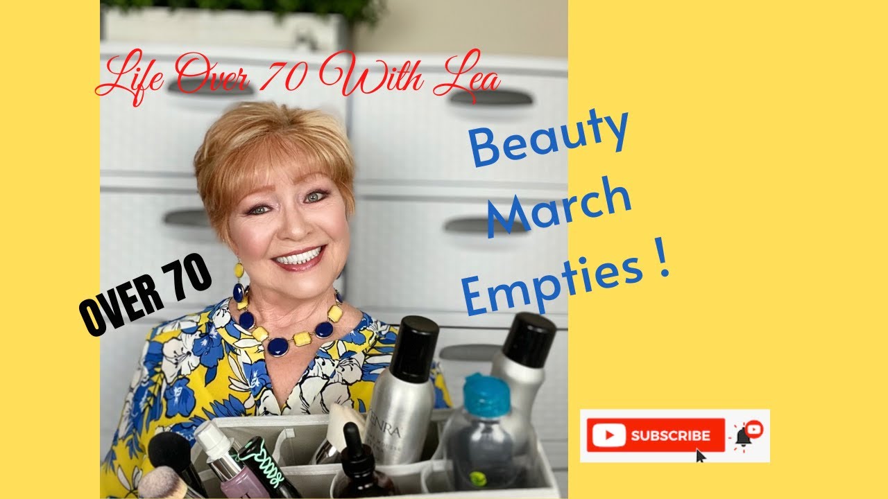 Beauty Over 70 With Lea...   Beauty March Empties !