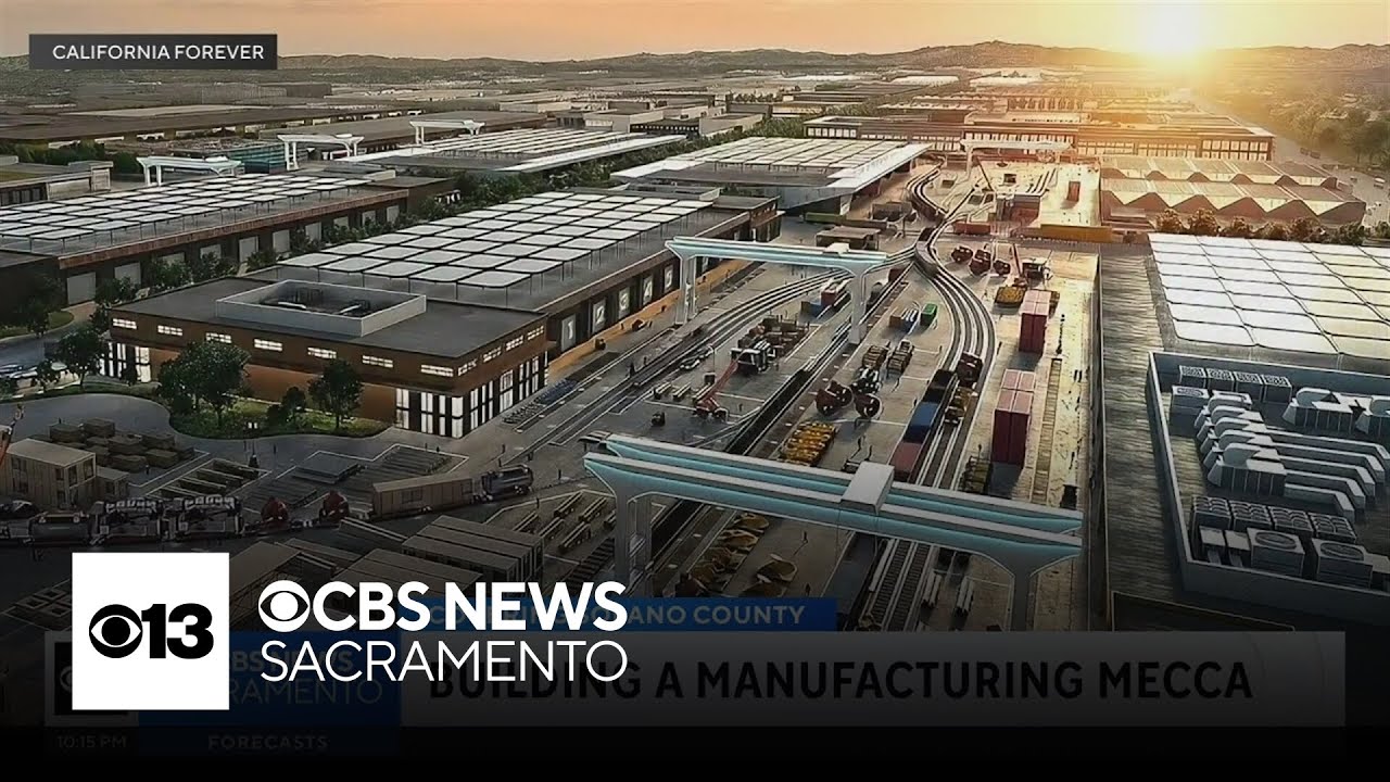 California Forever CEO says new Solano County city could have largest manufacturing park in U.S.