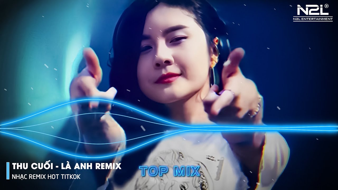 Thu Cuối Remix - Là Anh Remix - Bông Hoa Chẳng Tồn Tại - Em Hãy Quay Về Để Anh Thôi Nhớ Mong
