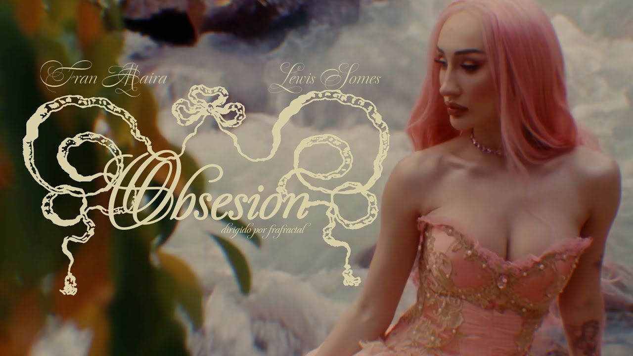 FRAN MAIRA  & LEWIS SOMES - OBSESIÓN (Video Oficial)