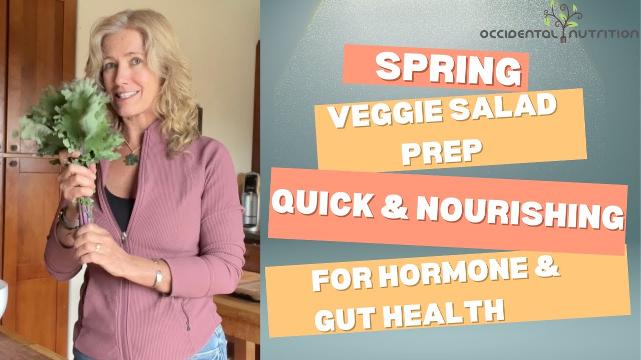 Spring Veggie Salad Prep | Eat It Cold or Sautéed | Quick, Nourishing Meals for Hormone & Gut Health