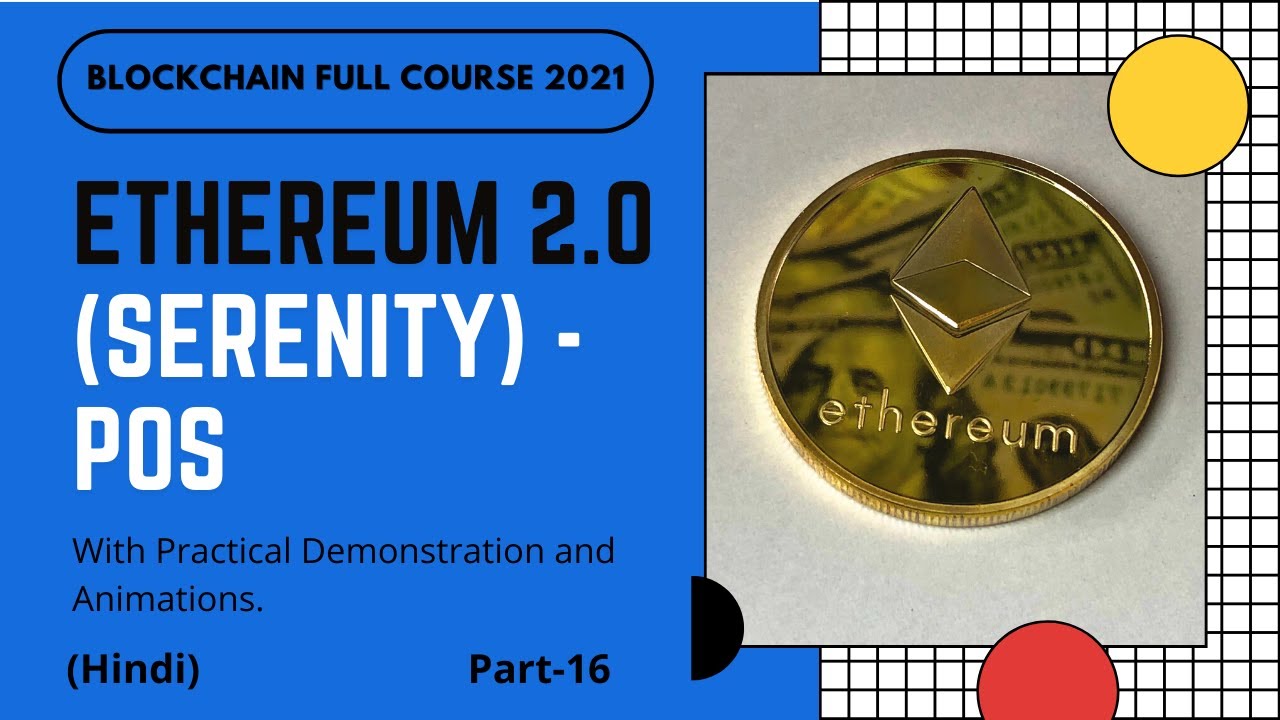 Ethereum 2.0 (Serenity) | Proof of Stake | Proof of Stake vs Proof of Work | Part -16 | Hindi