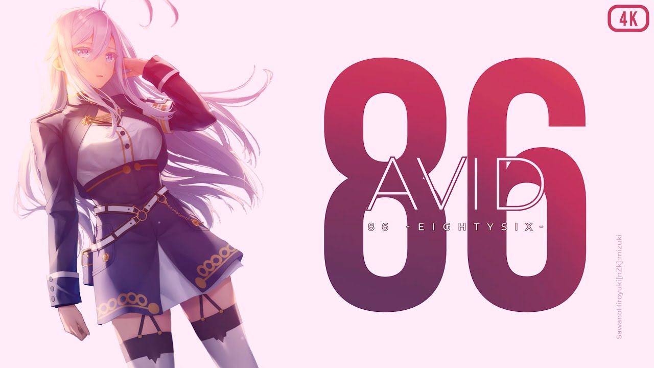 『4K』 86 Eighty six 「AVID」 SawanoHiroyuki [English Lyrics]