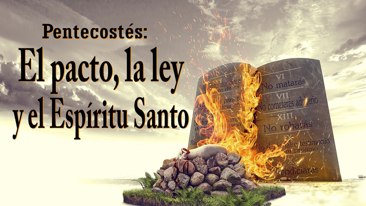 Pentecostés: El pacto, la ley y el Espiritu Santo. C. Orrego 08/06/2019
