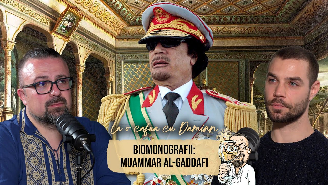 BIOMONOGRAFII: Muammar Al-Gaddafi, cel mai longeviv dictator - cu Alexandru Ionescu | EP. 5