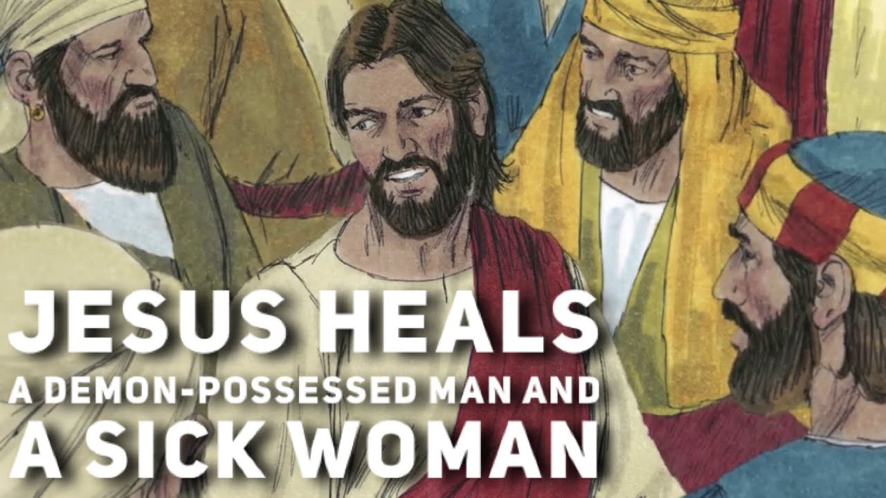 32. Jesus heals a demon-possessed man and a sick-woman - The Bible Story