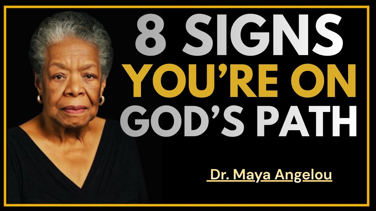 8 Signs You're on God's Path: Not Everyone on the Narrow Road Knows It || DR. MAYA ANGELOU