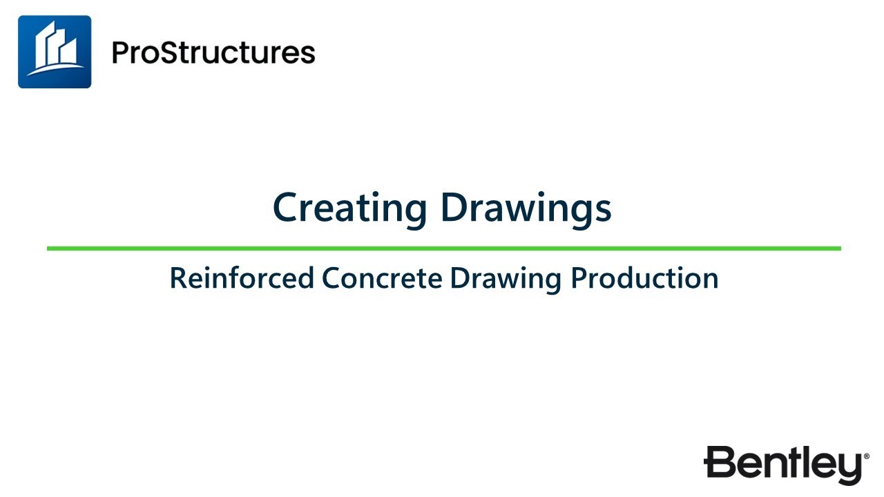 Creating Drawings | ProStructures CONNECT Edition | Reinforced Concrete Drawings Production Workflow