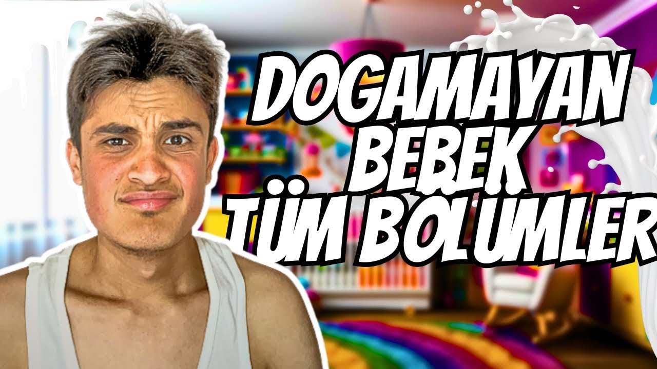 Doğamayan Bebek Tüm Bölümler :)