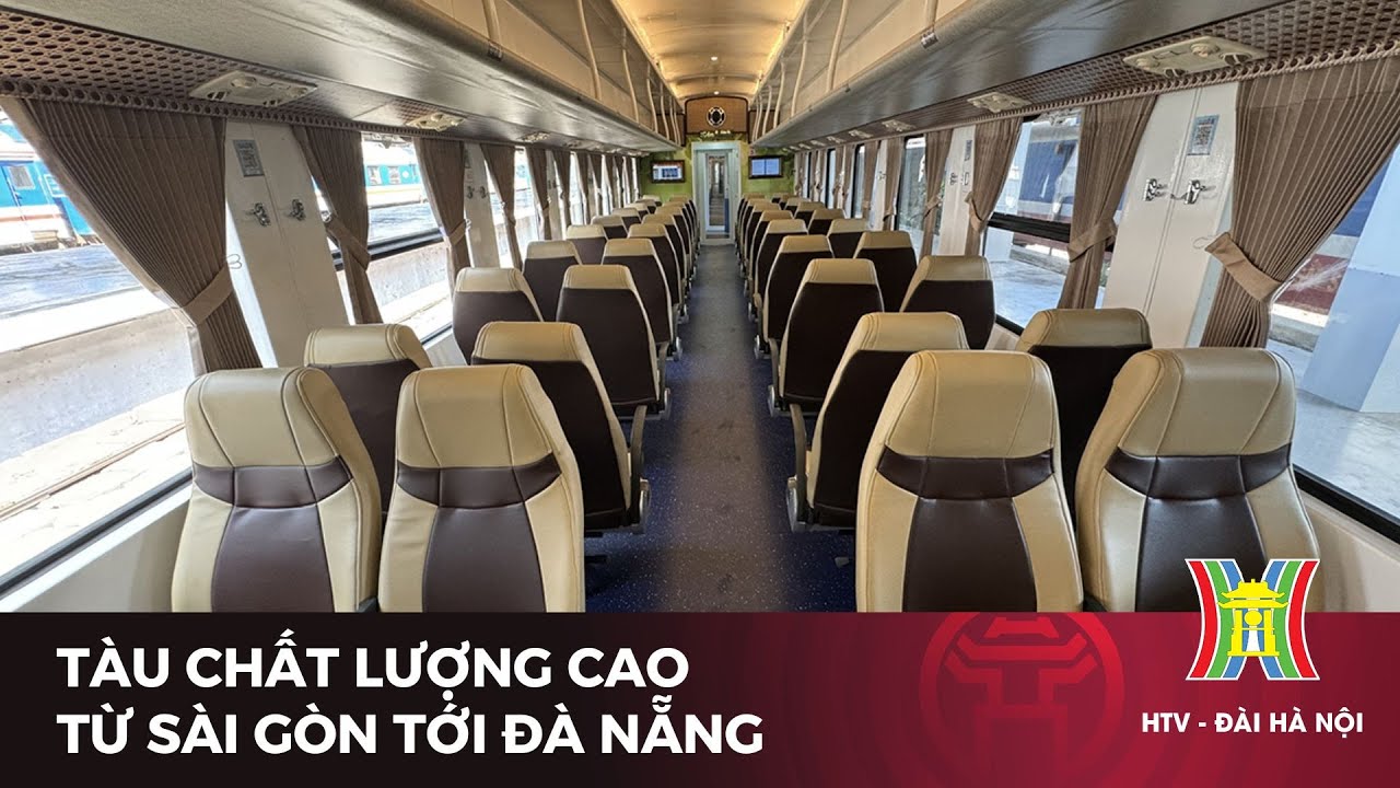 Tàu chất lượng cao từ Sài Gòn tới Đà Nẵng | Tin tức mới nhất hôm nay