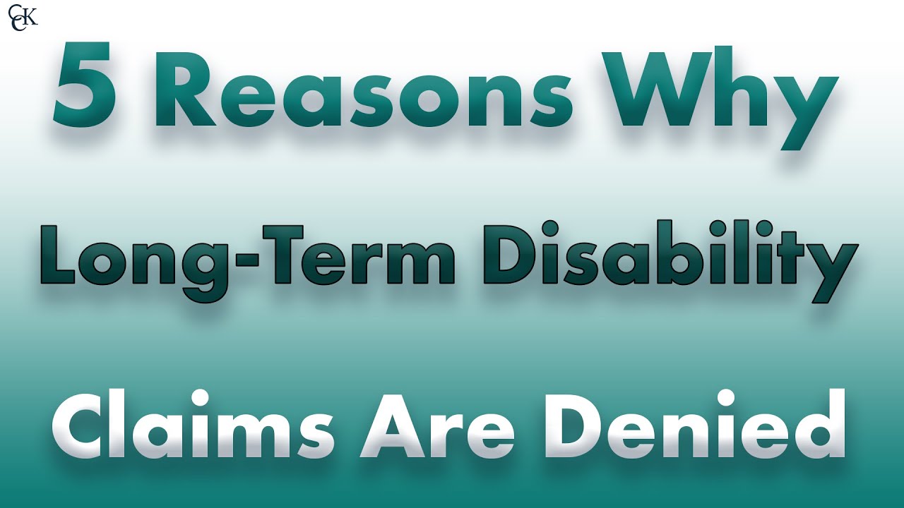 5 Reasons Why Long-Term Disability Claims Are Denied