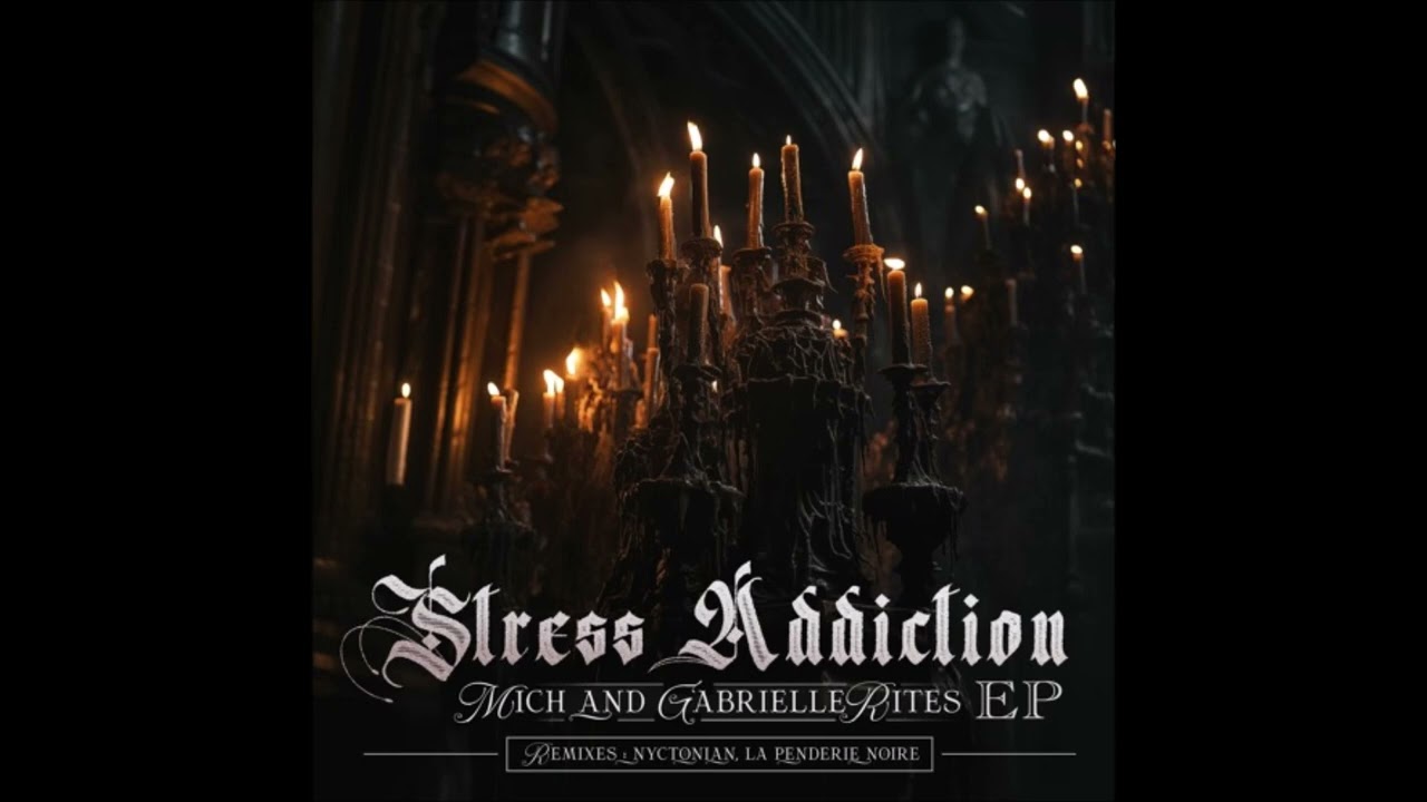 MICH & Gabrielle Rites - Stress Addiction (Nyctonian Remix)