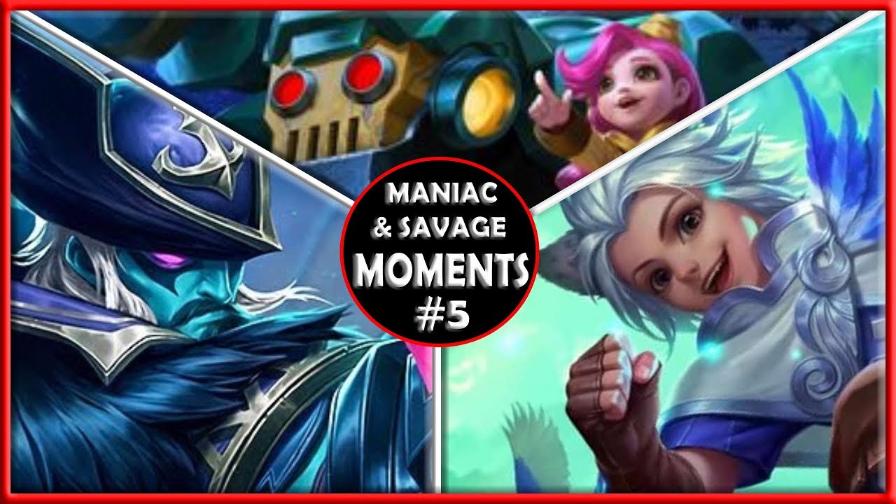 Maniac & Savage Moments Episode #5 - Mobile Legends