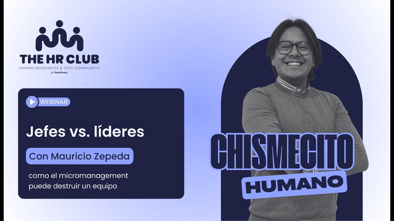 Chismecito Humano  Jefes vs  Líderes  cuando el control se vuelve tóxico