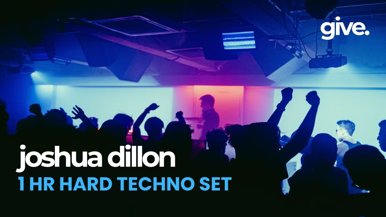 GIVE: INTENSE - JOSHUA DILLON - 1 HR HARD TECHNO SET