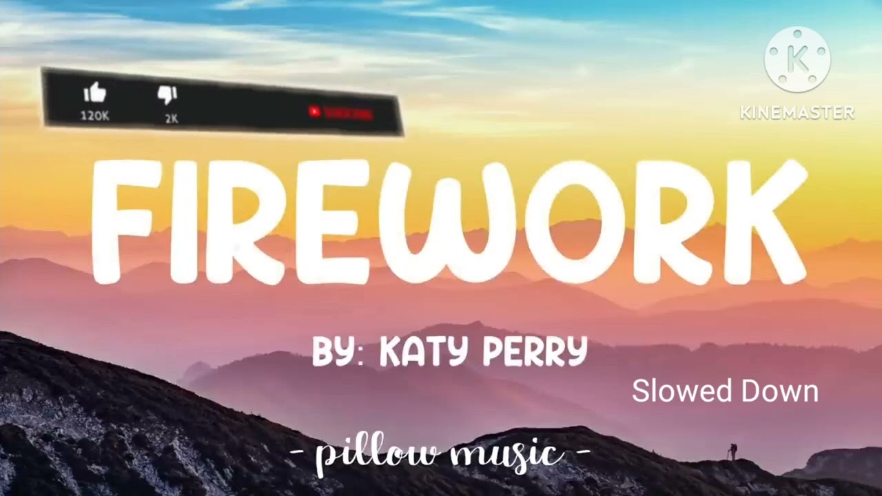 Katy Perry - Firework Slowed Down