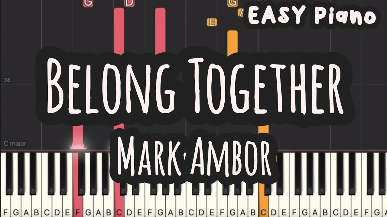 Mark Ambor - Belong Together (Easy Piano, Piano Tutorial) Sheet