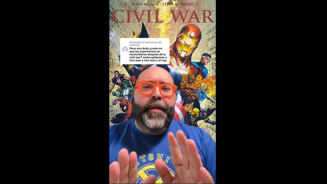 ¿CÓMO SE RECONCILIARON LOS SUPERHÉROES TRAS CIVIL WAR?!