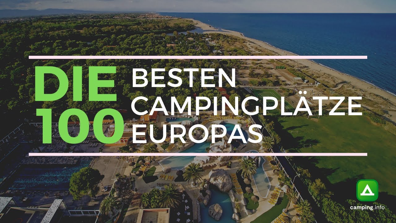 Die 100 besten Campingplätze Europas