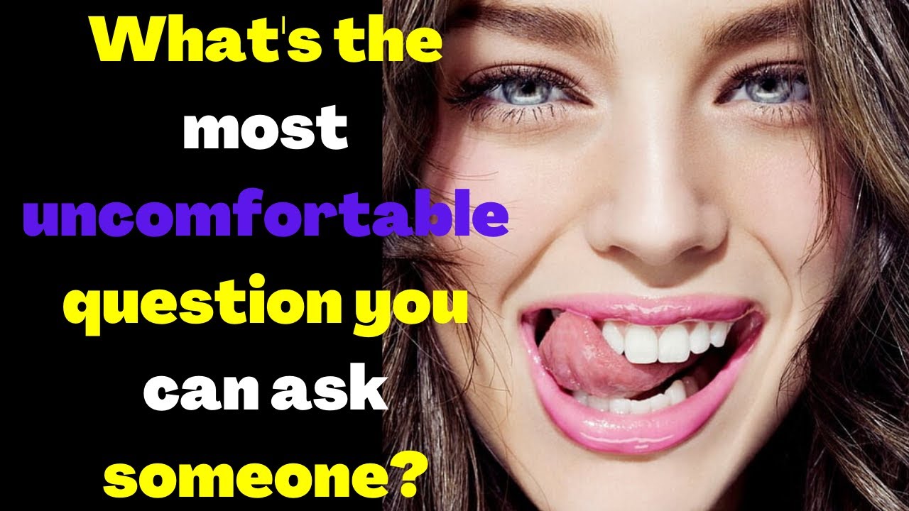 What'ᔕ the most uncomfortable question you can ask someone? r/AskReddit Reddit Stories | Best Posts