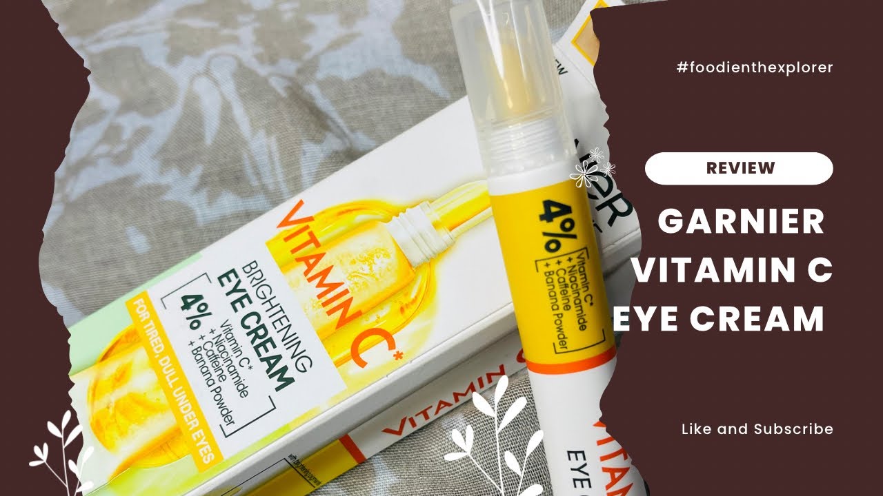 Garnier Vitamin C Eye Cream Review | Honest Review