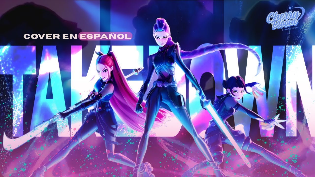 TAKEDOWN - HUNTR/X | COVER EN ESPAÑOL (K-pop demon hunters)