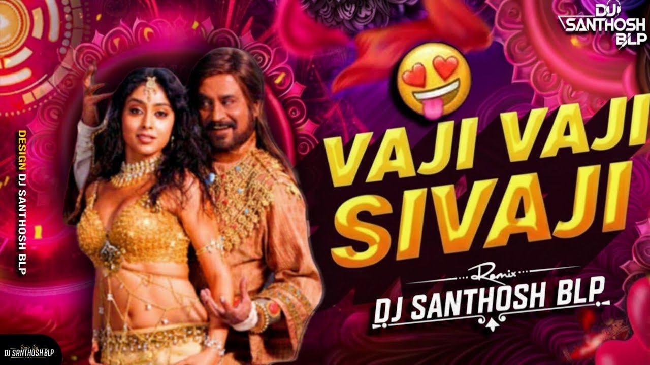Vaaji Vaaji Sivaji Telugu Dj Song Remix Dj Santhosh Blp Trending Dj Remix 2024