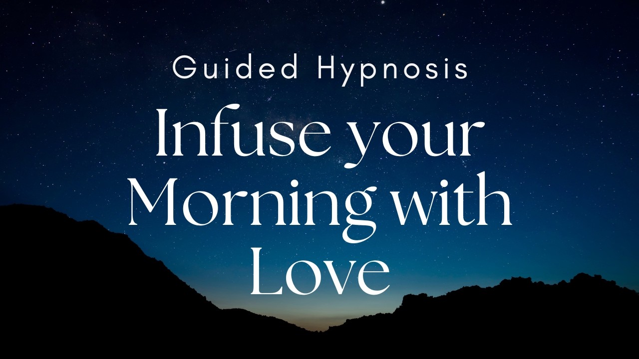 Start Your Day with Love | 7-Minute Morning Self-Hypnosis