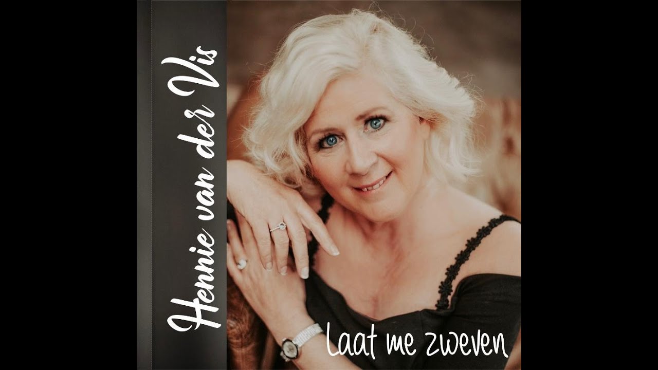 Hennie van der Vis - Laat me zweven(officiële videoclip)