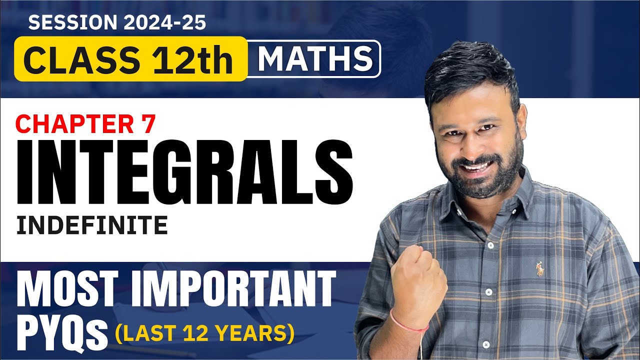 Class 12 Maths | Ch 7 Indefinite Integrals Most Important PYQs ( Last 12 Years ) | VidyaWise