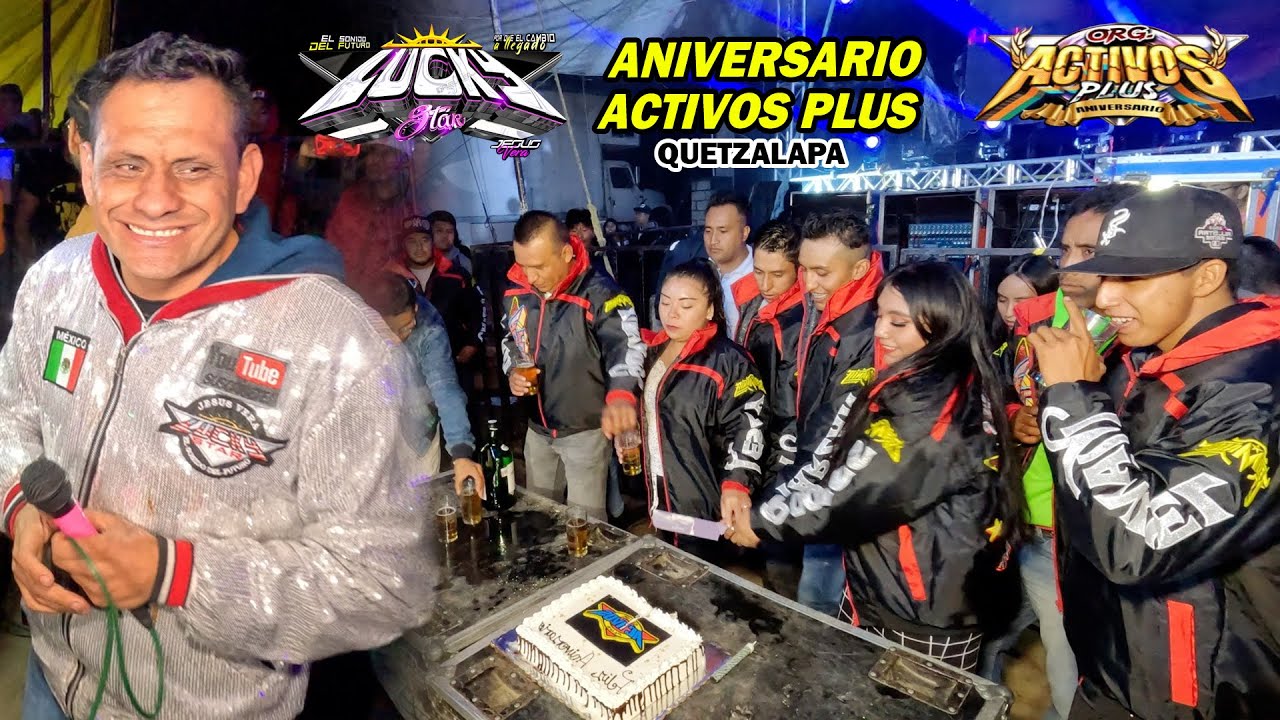 ¡ Aniversario Org Activos Plus ! SONIDO LUCKY STAR - QUETZALAPA PUEBLA 2024