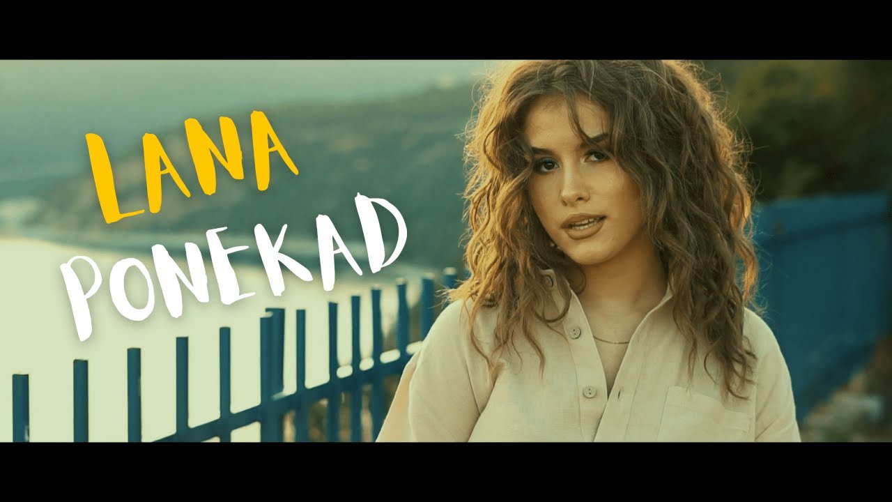 LANA VUKCEVIC - PONEKAD (OFFICIAL VIDEO)