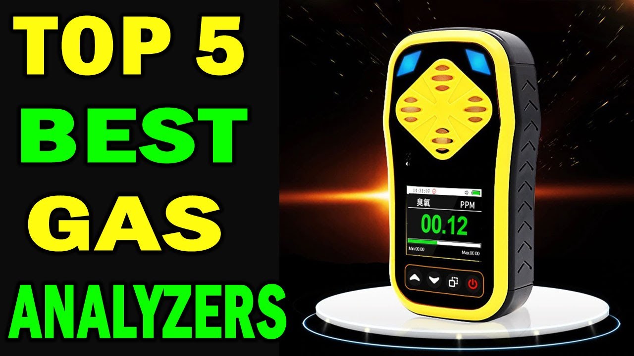 Top 5 Best Gas Analyzers In 2021