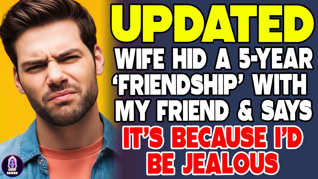 Wife Hid a 5 Year &lsquo;Friendship&rsquo; With My Friend And Says It&rsquo;s Because I&rsquo;d Be Jealous - Reddit Stories