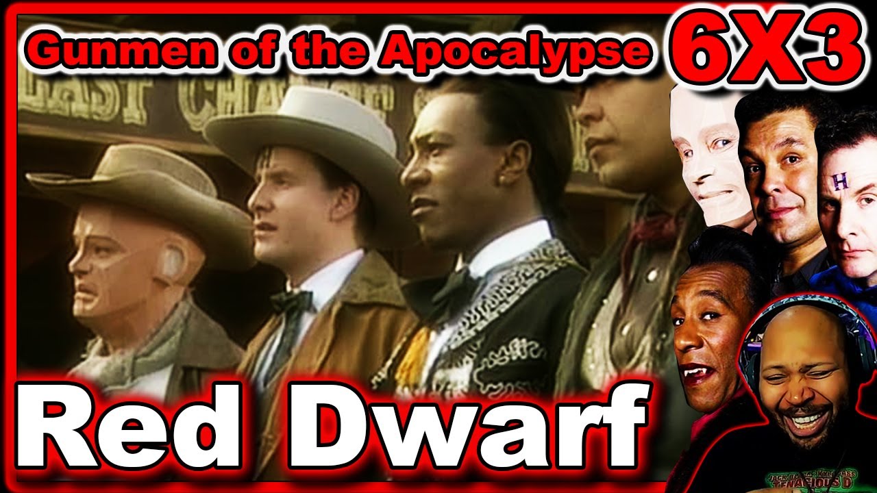 Red Dwarf Season 6 Episode 3 Gunmen of the Apocalypse Reaction