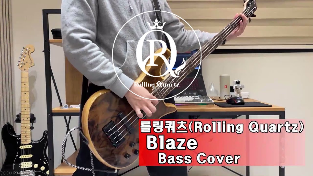 롤링쿼츠(Rolling Quartz) - Blaze (Bass Cover)