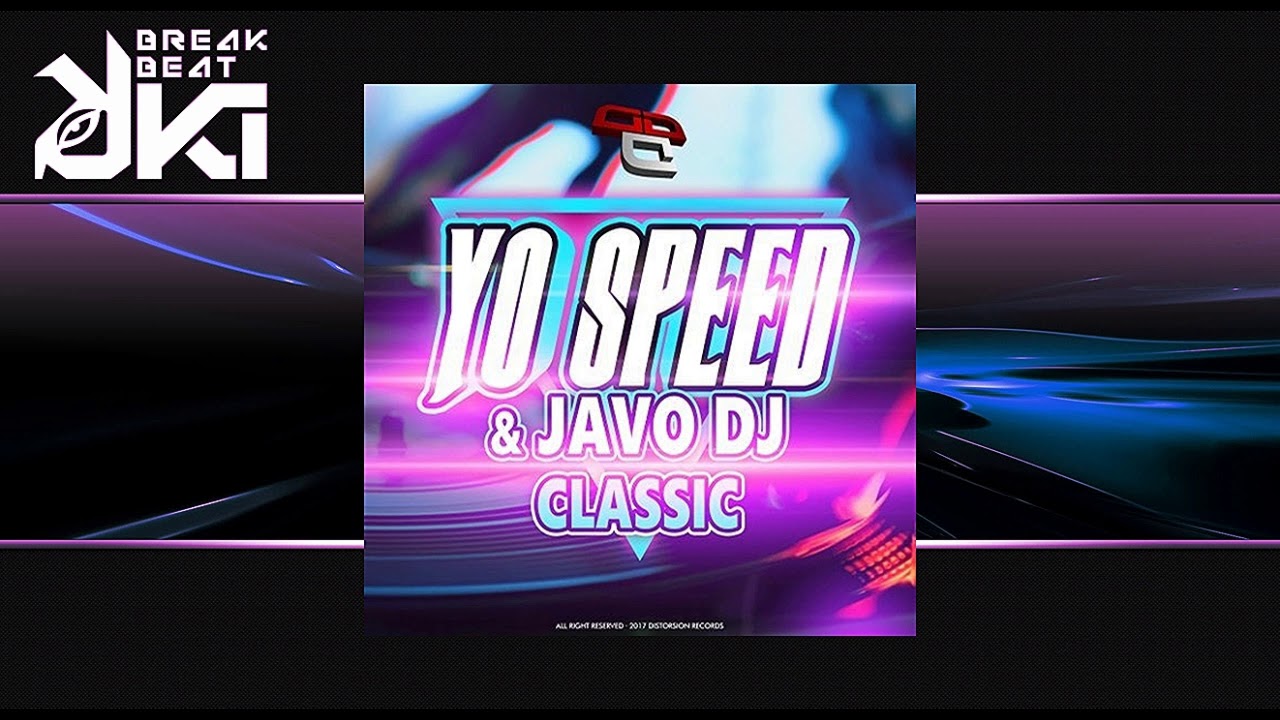 Yo Speed, Javo Scratch - Classic (Original Mix) Distorsion Records