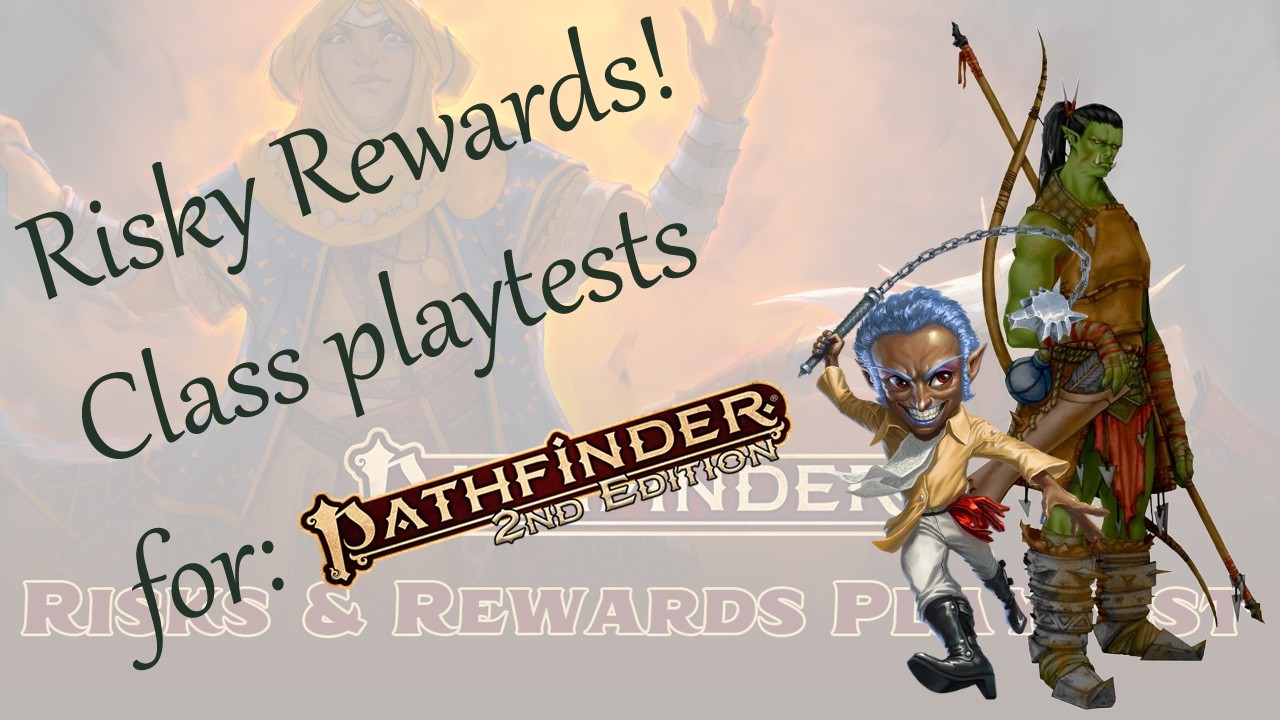 Новые классы от Paizo на 2027 год | Тестирование игры Risks and Rewards