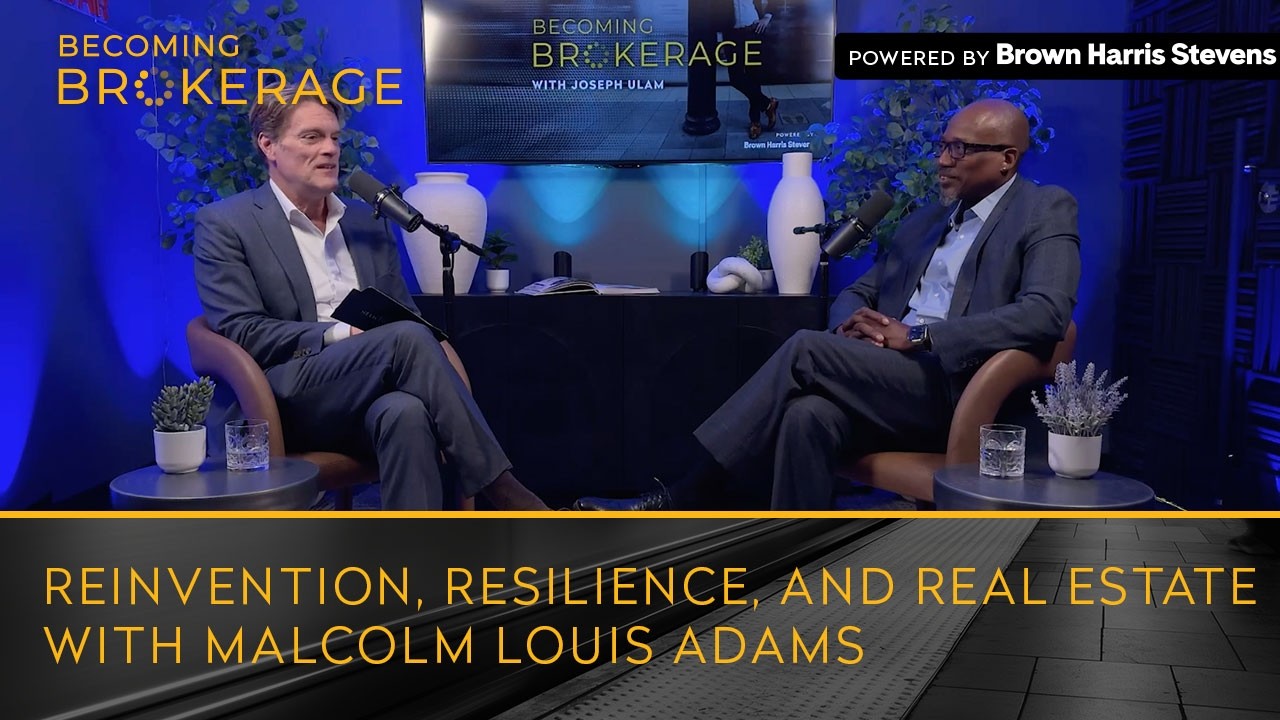 Becoming Brokerage - Reinvention, Resilience, and Real Estate with Malcolm Louis Adams