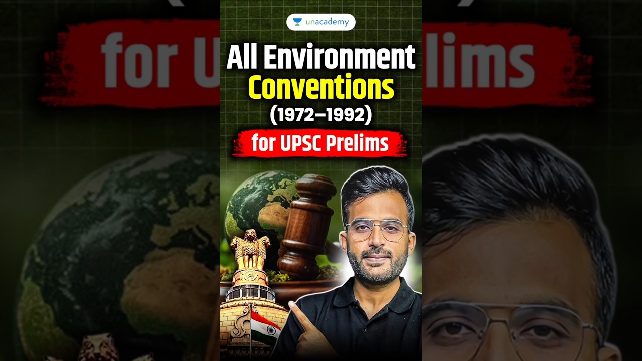 All Environment Conventions (1972&ndash;1992) | Complete Timeline for UPSC Prelims