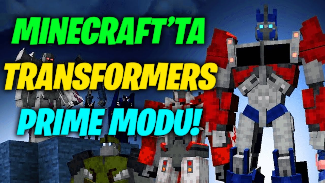 MİNECRAFT'TA TRANSFORMERS PRİME MODU! | OPTİMUS PRİME, MEGATRON, BUMBLEBEE | Minecraft Mod Tanıtımı