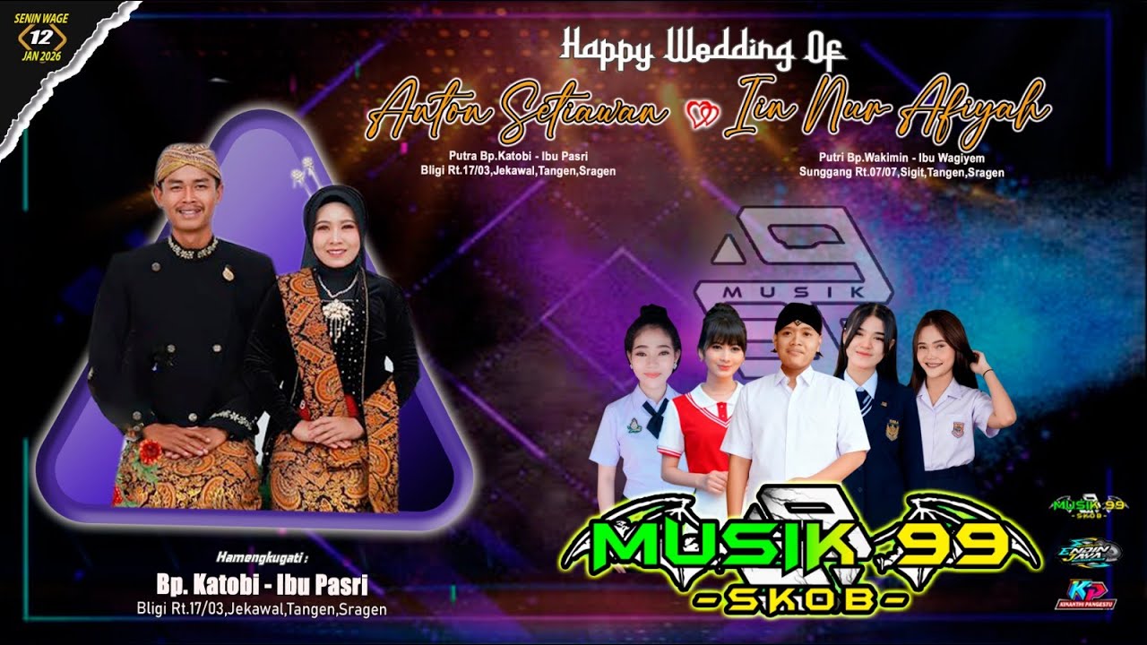 🔴Live  MUSIK 99 SCOB || ENDIN JAYA Audio  || KP Pro HD || Wedding "ANTON SETIAWAN & IIN NUR AFIYAH"
