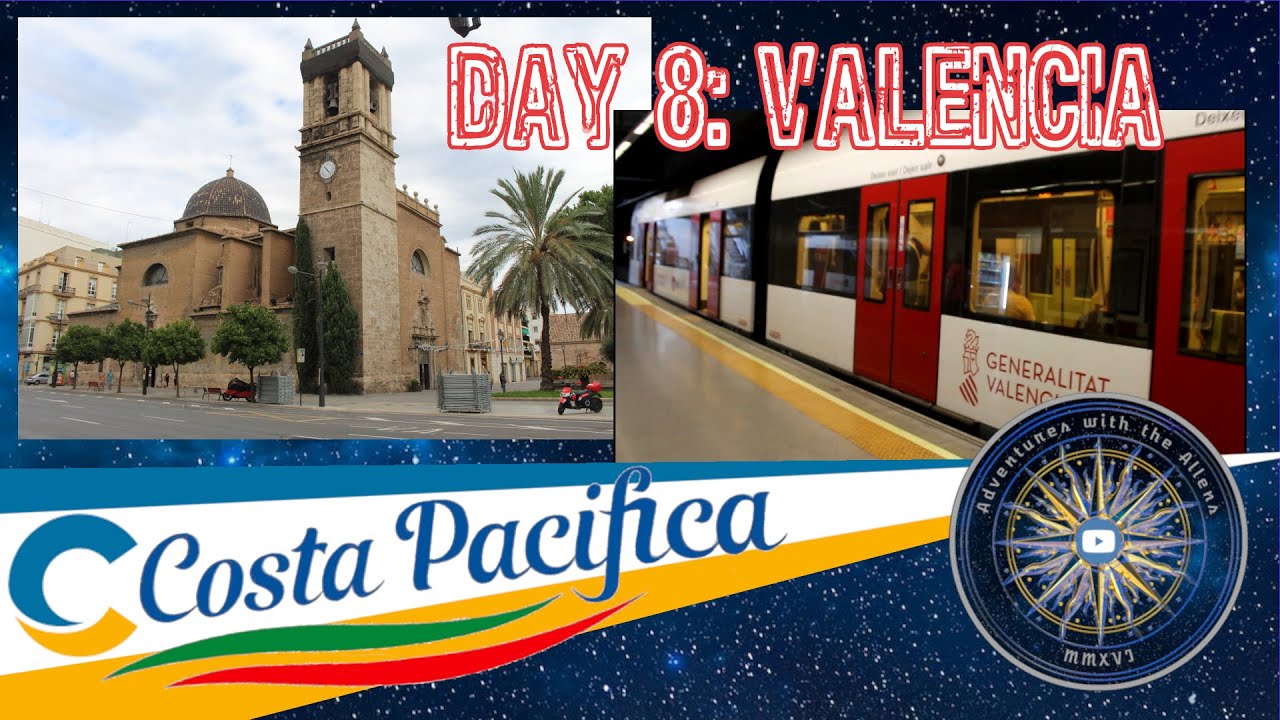 Costa Pacifica Day 8: Valencia