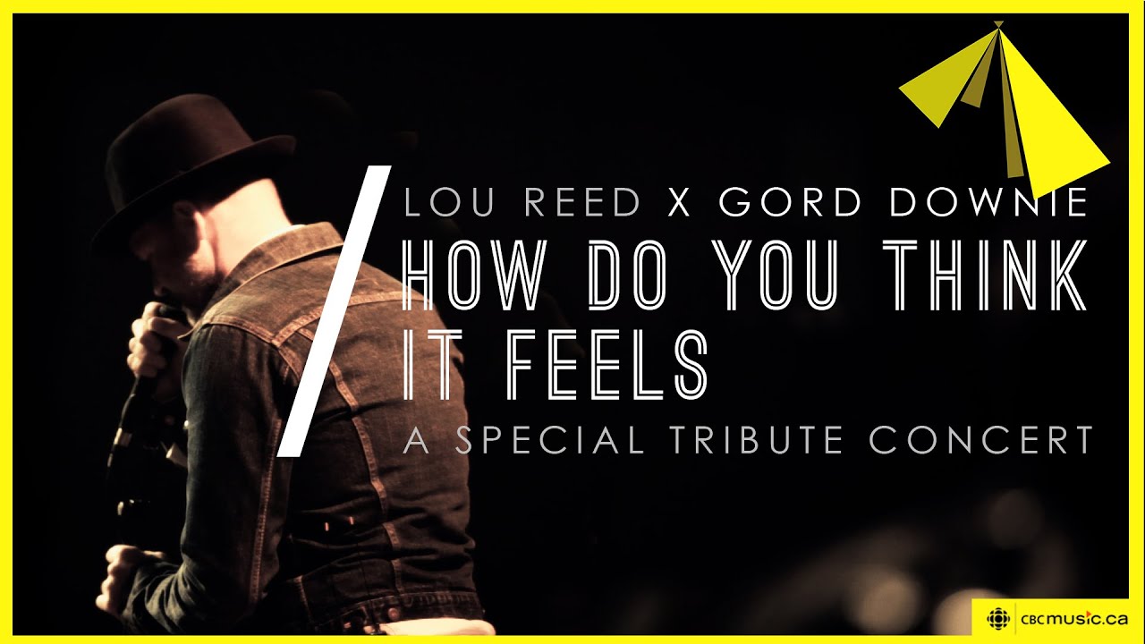 Gord Downie performs Lou Reed - 'How Do You Think It Feels'