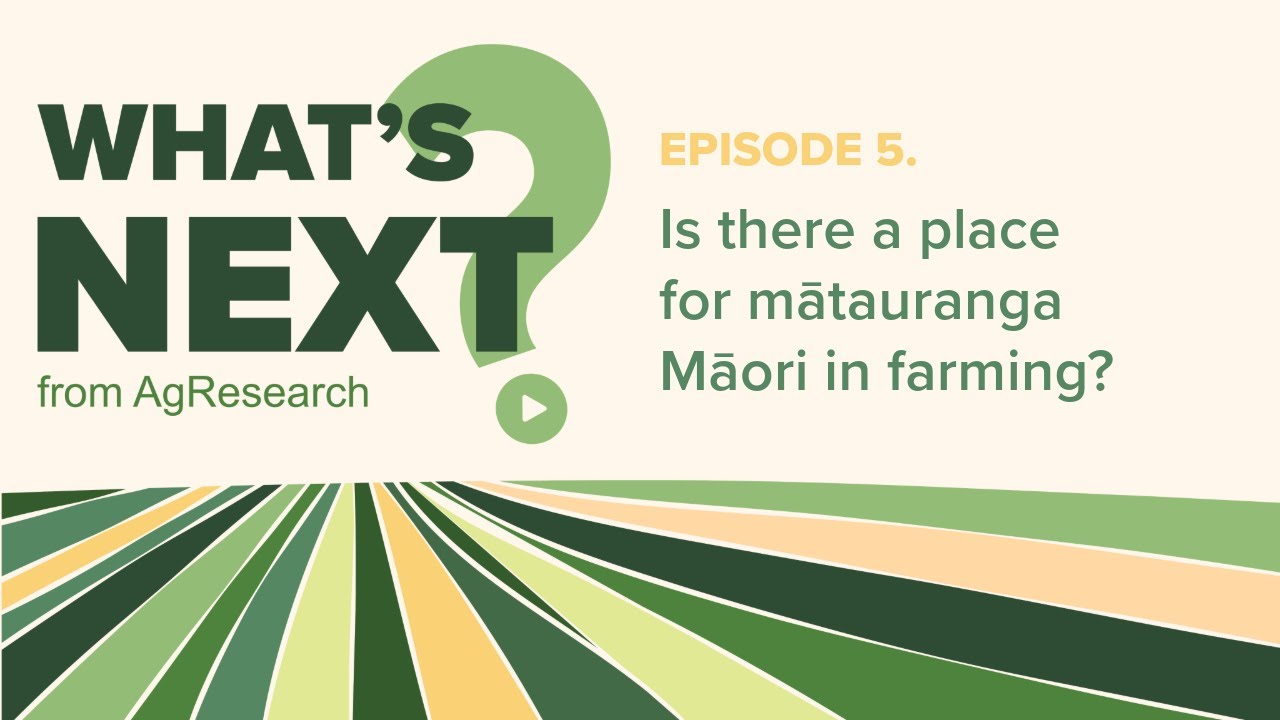 Episode 5: Is there a place for mātauranga Māori in farming?
