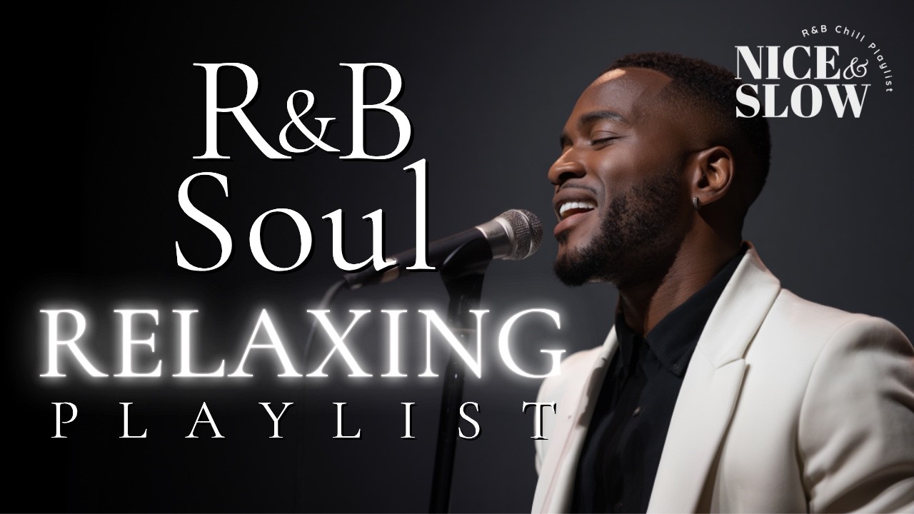 【R&B Soul】Relaxing Chill Playlist – Soulful Vocals & Deep Grooves