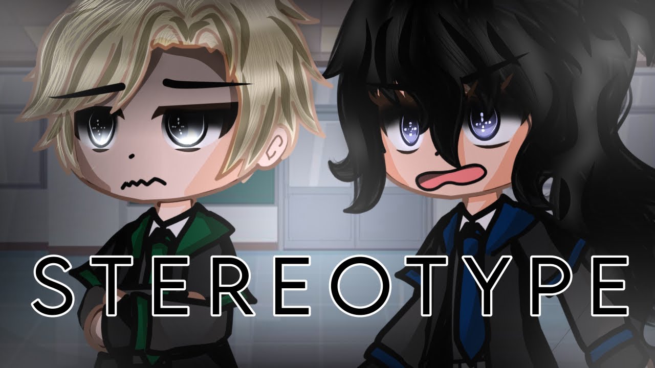 STEREOTYPE || HP || Gacha Club || GCMM || Original || Drarry friendship || Nice Draco AU GlitzLiz